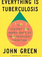 Everything Is Tuberculosis  | جان گرین