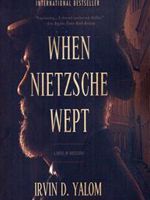 When Nietzsche Wept  | اروین دی یالوم