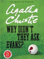 Why Didn't They Ask Evans  | آگاتا کریستی