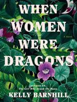 When Women Were Dragons  | کلی بارن هیل