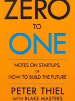 Zero to One Notes on Start Ups or How to Build the Future | پیتر تیل 