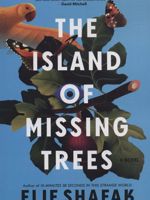 The Island of Missing Trees  | الیف شافاک