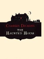 The Haunted House  | چارلز دیکنز
