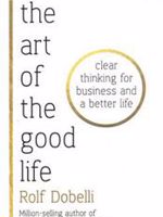 The art of the good life  | رولف دوبلی