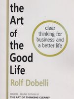 The Art of the Good Life  | رولف دوبلی