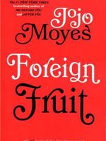 Foreign Fruit (Jojo Moyes 2)  | جوجو مویز