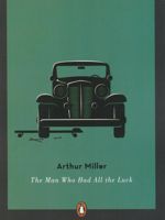 The Man Who Had All the Luck  | آرتور میلر