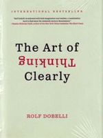 The Art of Thinking Clearly  | رولف دوبلی