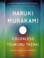 Colorless Tsukuru Tazaki and His Years of Pilgrimage  | هاروکی موراکامی