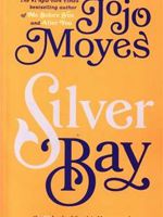 Silver Bay (Jojo Moyes 5)  | جوجو مویز