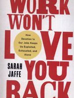 Work Won't Love You Back  | سارا جفه