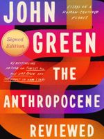 The Anthropocene Reviewed  | جان گرین