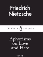 Aphorisms on Love and Hate  | فردریش نیچه