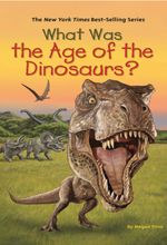 What Was the Age of the Dinosaurs ?