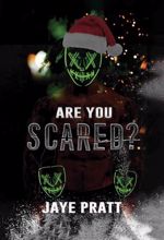 Are you Scared