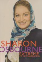 Sharon Osbourne Extreme My Autobiography