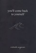 You'll Come Back to Yourself