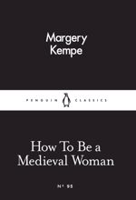 جلد کتاب How To Be a Medieval Woman