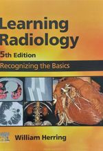 کتاب Learning Radiology: Recognizing the Basics