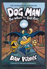 کتاب Dog Man: For Whom the Ball Rolls