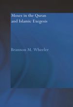 جلد کتاب Moses in the Qur'an and Islamic Exegesis