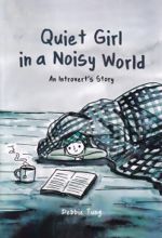 کتاب Quiet Girl in a Noisy World: An Introvert's Story