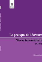 کتاب La pratique de l’écriture Niveau intermédiaire (A2/ B1)