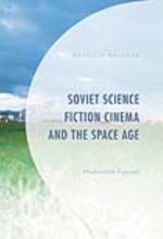 جلد کتاب Soviet Science Fiction Cinema and the Space Age