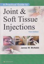 کتاب A Practical Guide to Joint & Soft Tissue Injections