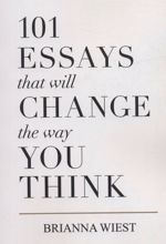 101 Essays That Will Change the Way You Think