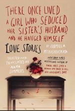 There Once Lived a Girl Who Seduced Her Sister's Husband, and He Hanged Himself: Love Stories