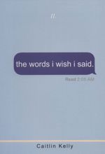 The Words I Wish I Said