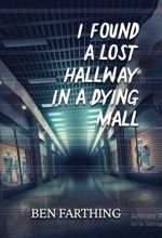 I Found a Lost Hallway in a Dying Mall