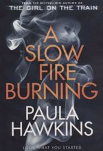 A Slow Fire Burning