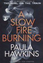 A Slow Fire Burning