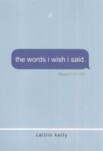 The Words I Wish I Said