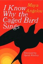 I Know Why the Caged Bird Sings