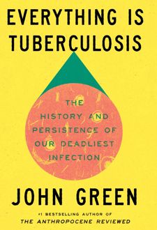 Everything Is Tuberculosis