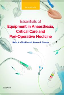 Essentials of Equipment in Anaesthesia, Critical Care, and Peri-Operative Medicine