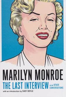 Marilyn Monroe: The Last Interview