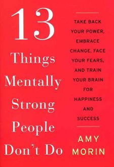 13Things Mentally Strong People Dont Do