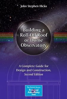 کتاب Building a Roll-Off Roof or Dome Observatory