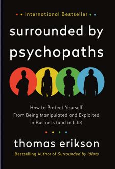 Surrounded by Psychopaths