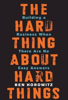 The Hard Thing About Hard Things