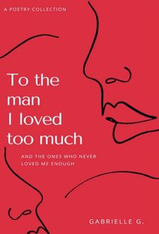 To The Man I loved Too Much