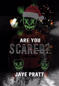 Are you Scared