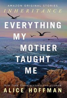 Everything My Mother Taught Me