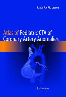 Atlas of Pediatric CTA of Coronary Artery Anomalies