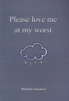 please love me at my worst