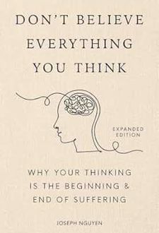 Don't Believe Everything You Think